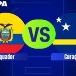 Equador x Curaçao: horário e onde assistir à Copa do Mundo