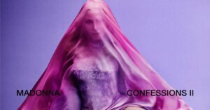 “Confessions II” e Madonna elevam festas de álbuns à máxima potência